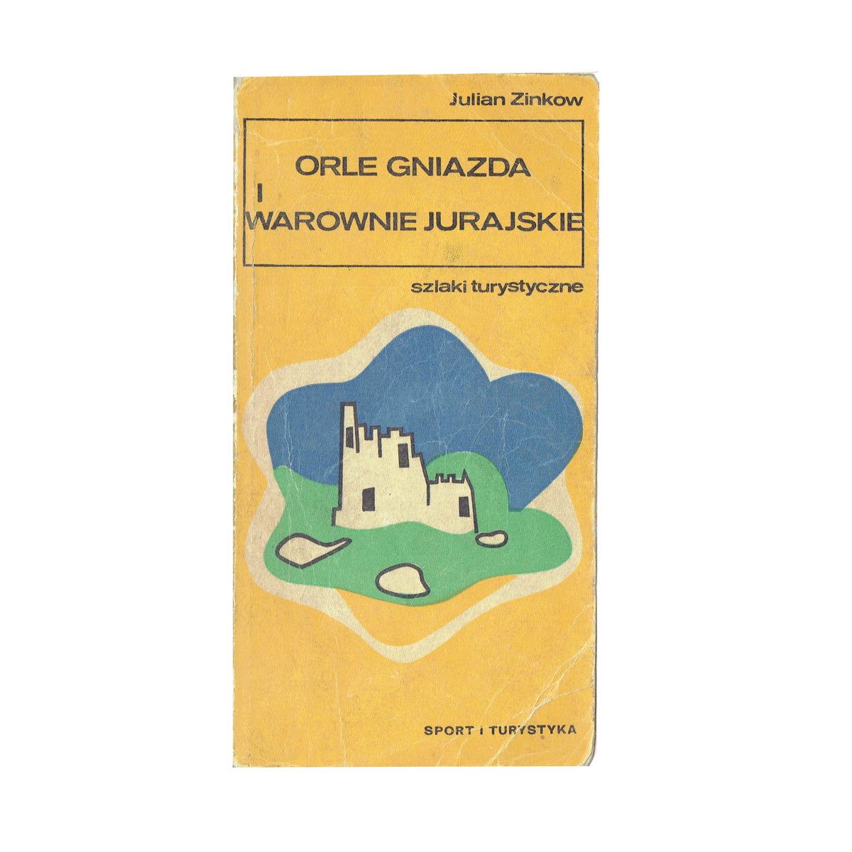 Orle gniazda i warownie jurajskie. Szlaki turystyczne