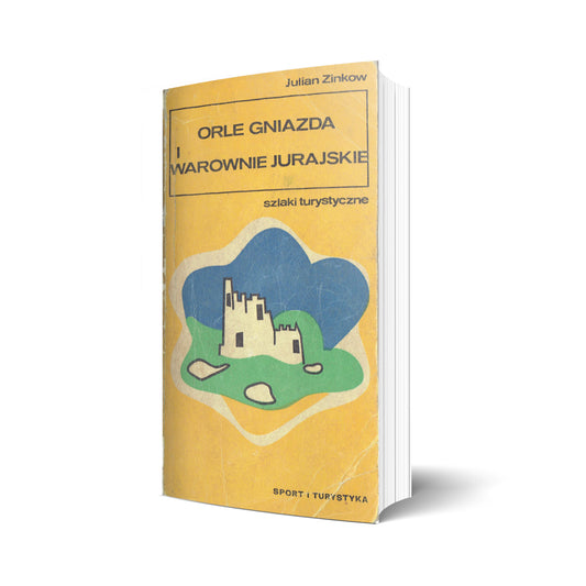 Orle gniazda i warownie jurajskie. Szlaki turystyczne