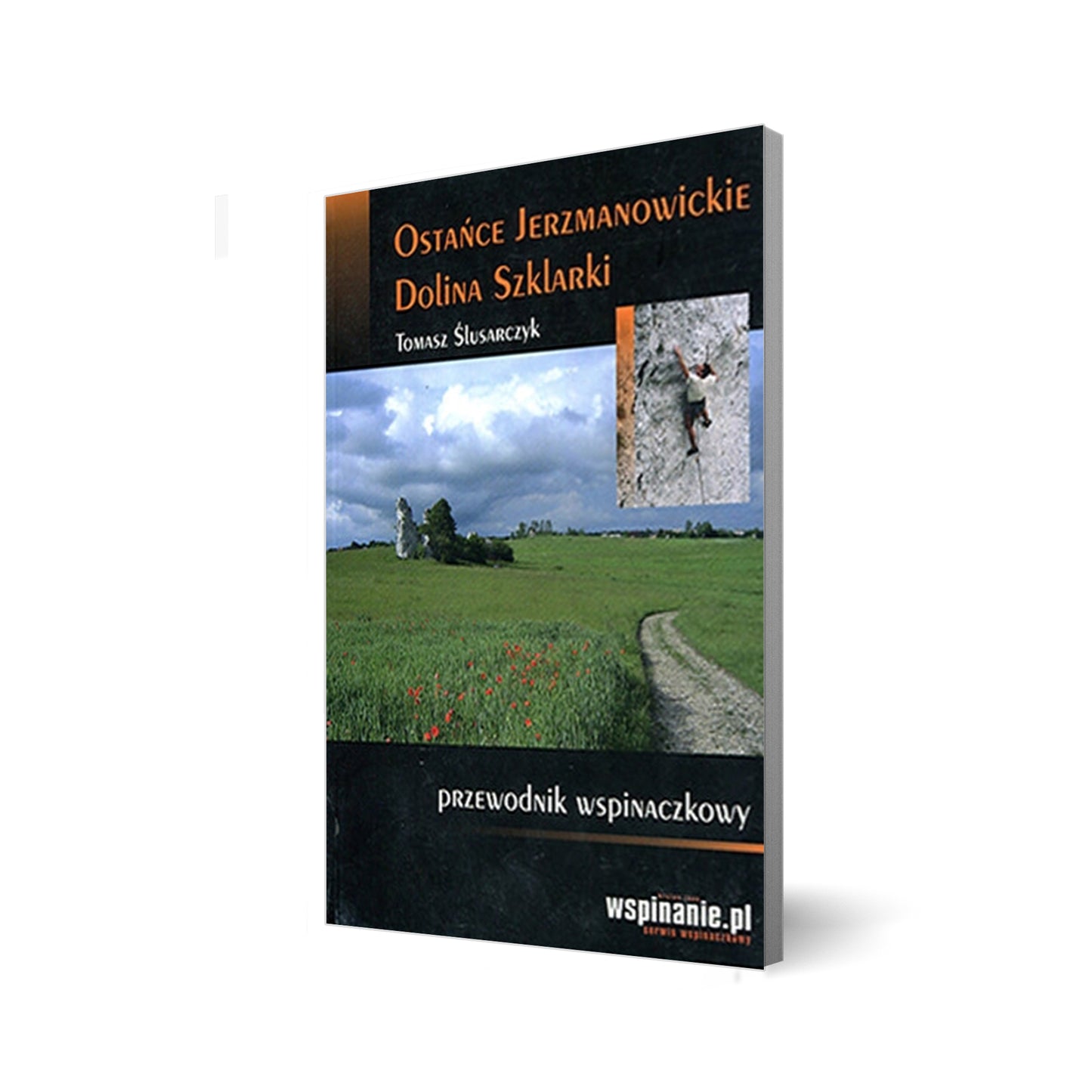 Ostańce Jerzmanowickie. Dolina Szklarki. Przewodnik wspinaczkowy