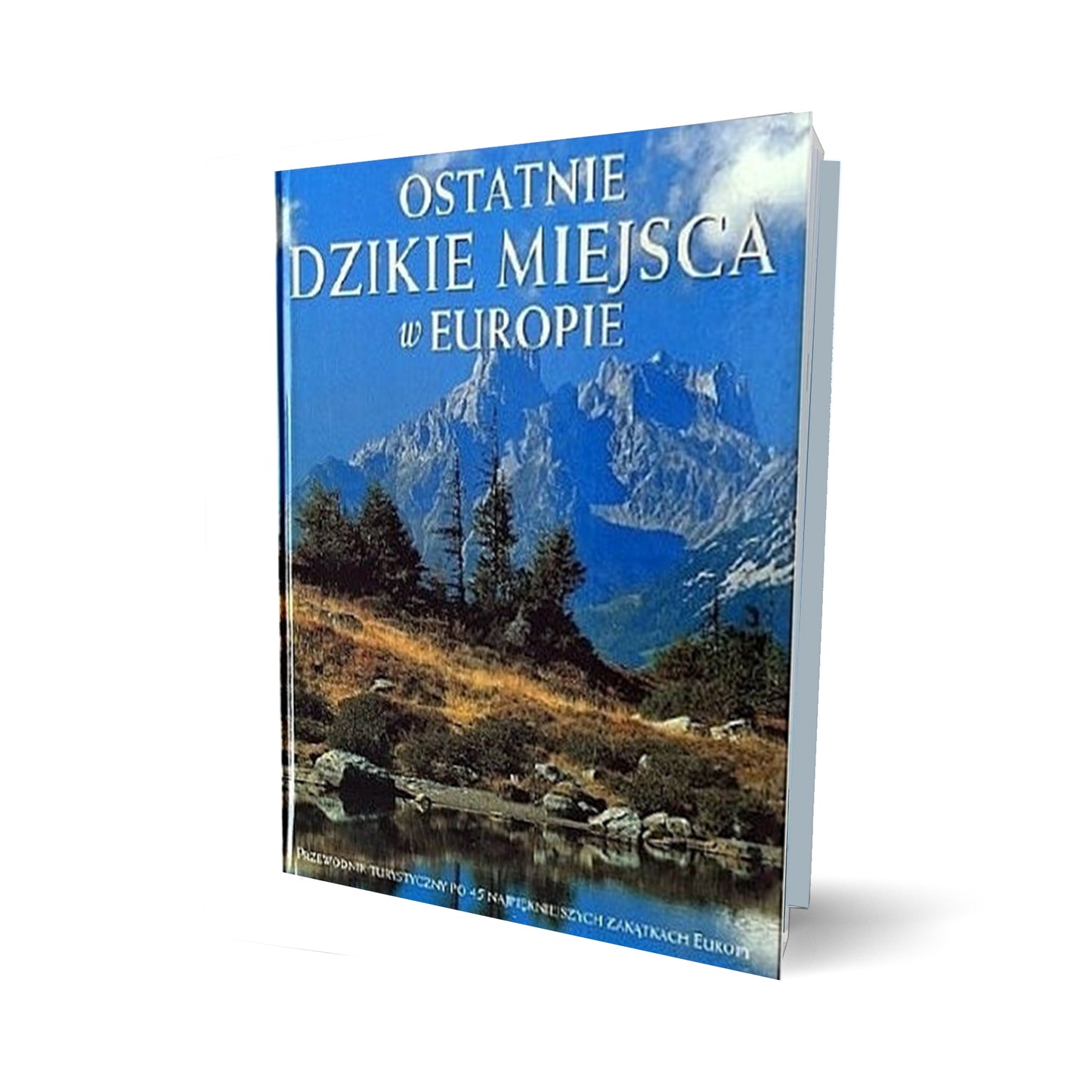 Ostatnie dzikie miejsca w Europie