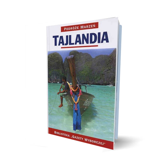 Podróże marzeń. Tajlandia