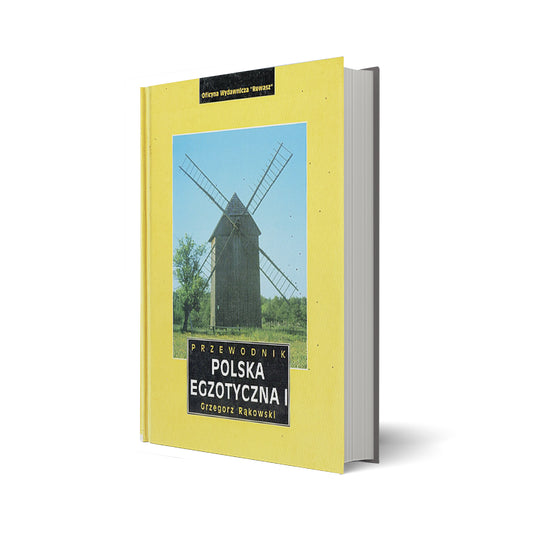 Polska Egzotyczna. Tom I. Przewodnik