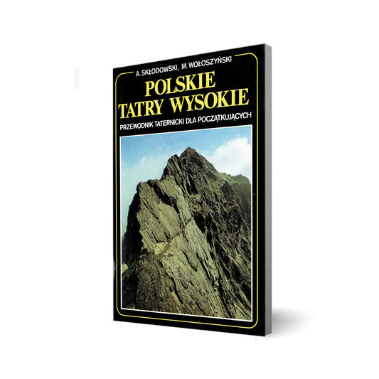 Polskie Tatry Wysokie. Przewodnik taternicki dla początkujących