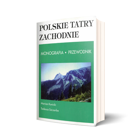 Polskie Tatry Zachodnie. Monografia, przewodnik