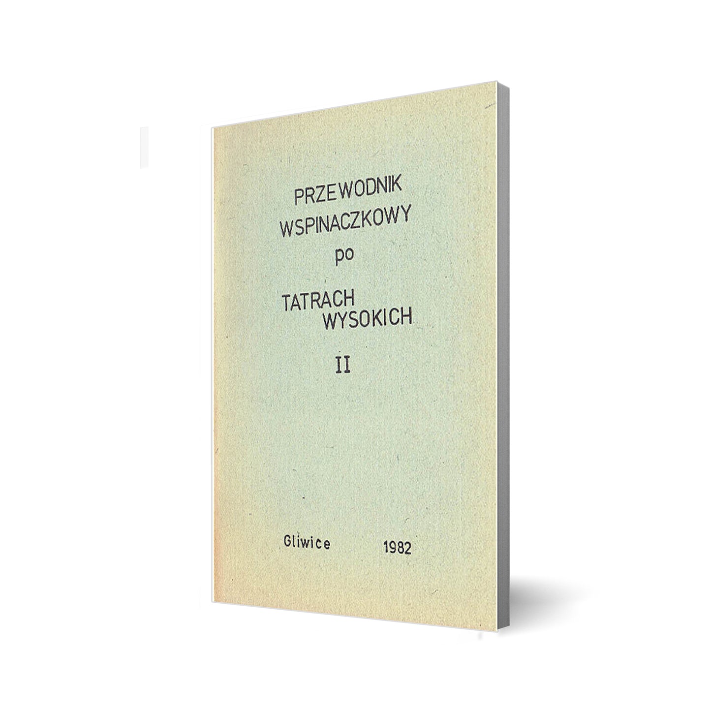 Przewodnik wspinaczkowy po Tatrach Wysokich II