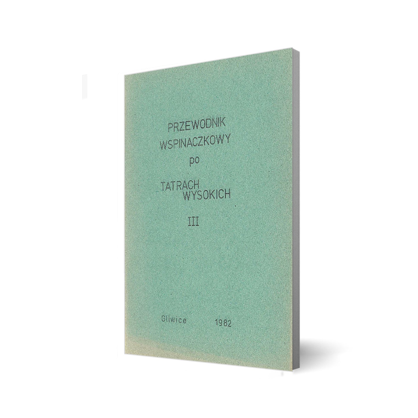 Przewodnik wspinaczkowy po Tatrach Wysokich III