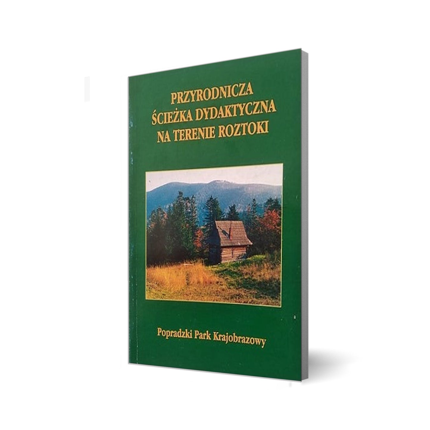 Przyrodnicza ścieżka dydaktyczna na terenie Roztoki