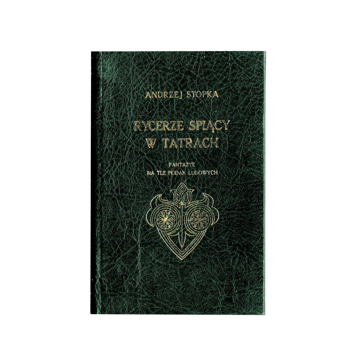 Rycerze śpiący w Tatrach. Fantazye na tle podań ludowych [reprint]
