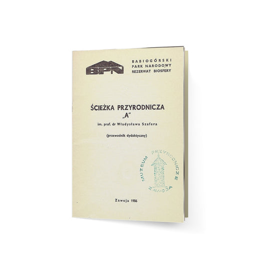 Ścieżka przyrodnicza A im. prof. dr Władysława Szafera (przewodnik dydaktyczny).