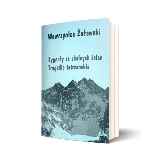 Sygnały ze skalnych ścian. Tragedie tatrzańskie