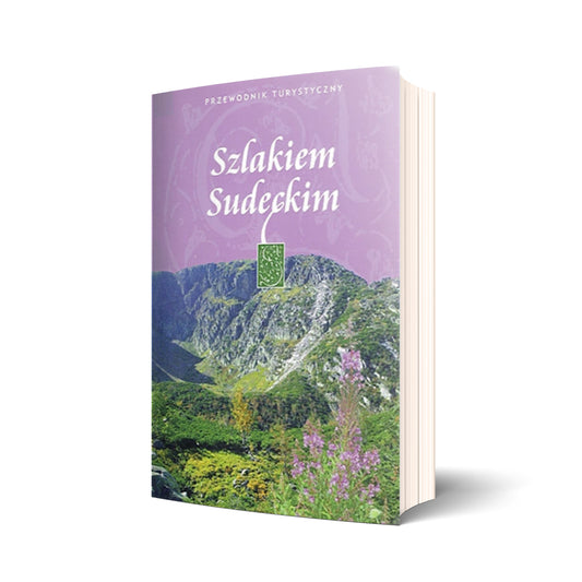 Szlakiem Sudeckim. Przewodnik turystyczny