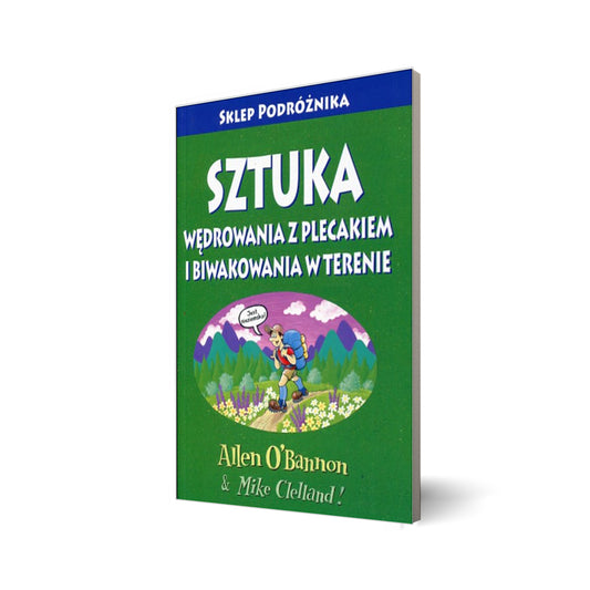Sztuka wędrowania z plecakiem i biwakowania w terenie