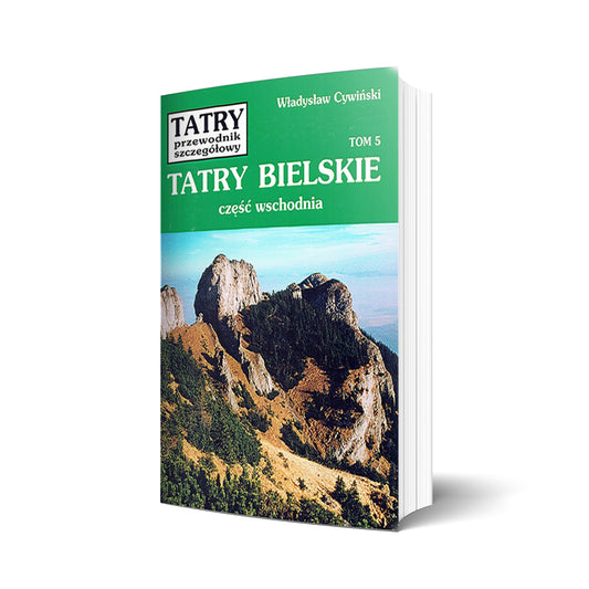 Tatry. Przewodnik szczegółowy, tom 5. Tatry Bielskie - część wschodnia