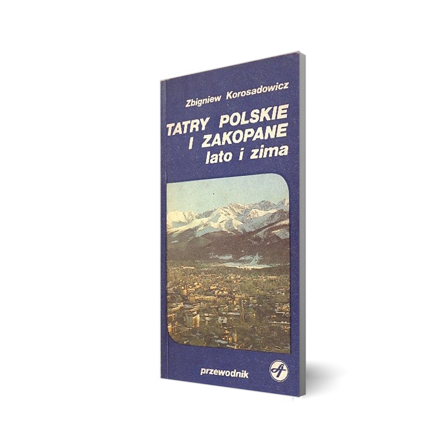 Tatry Polskie i Zakopane. Lato i zima