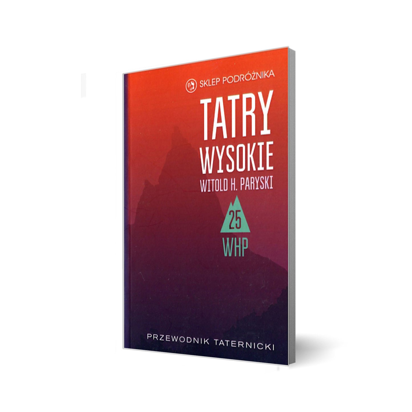Tatry Wysokie. Cz. 25. Wykaz zawartości tomów 1-25 i skorowidz nazwisk. Przewodnik taternicki