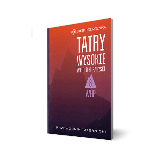 Tatry Wysokie. Cz. 8. Młynicka Przełęcz – Krywań. Przewodnik taternicki