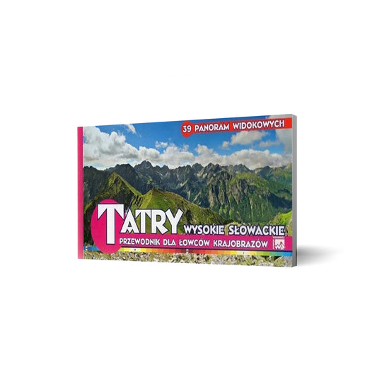 Tatry Wysokie Słowackie. Przewodnik dla łowców krajobrazów