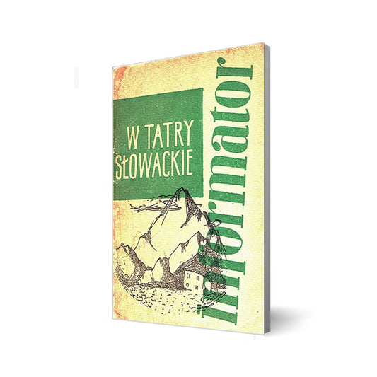 W Tatry Słowackie. Informator