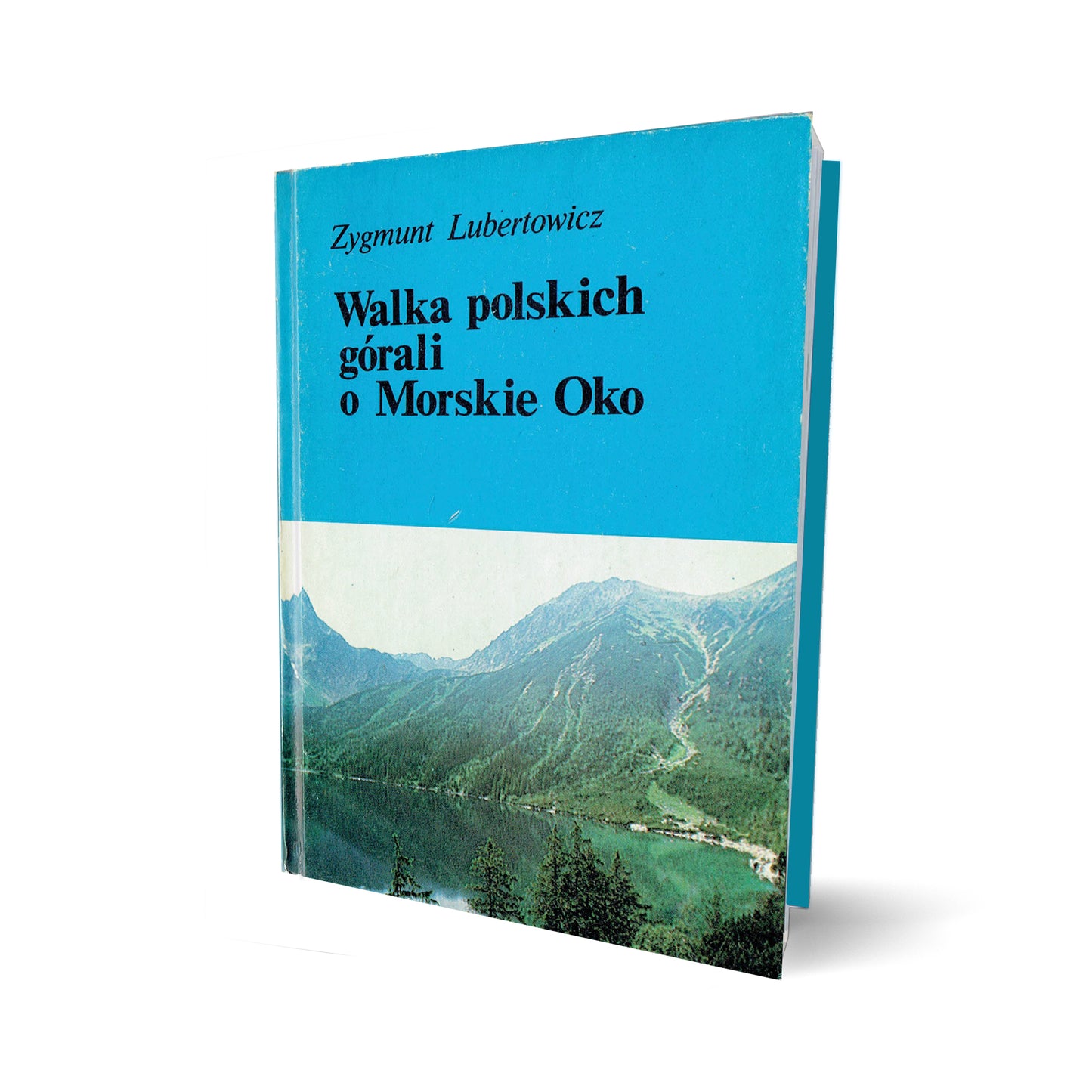 Walka polskich górali o Morskie Oko