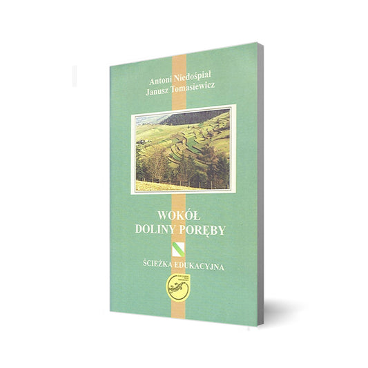 Wokół Doliny Poręby. Ścieżka edukacyjna
