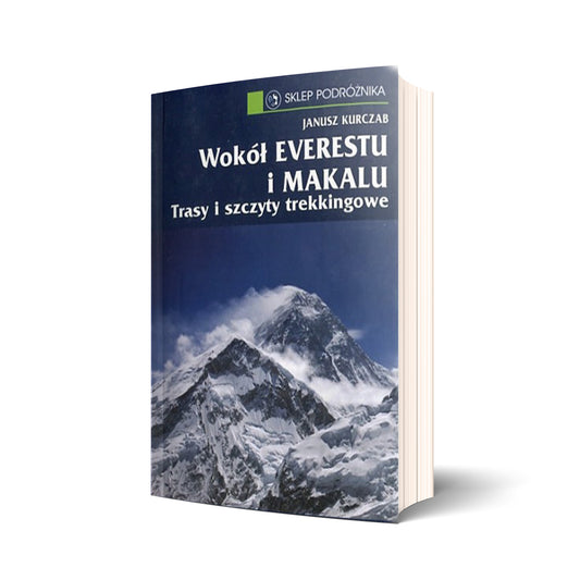Wokół Everestu i Makalu. trasy i szczyty trekkingowe