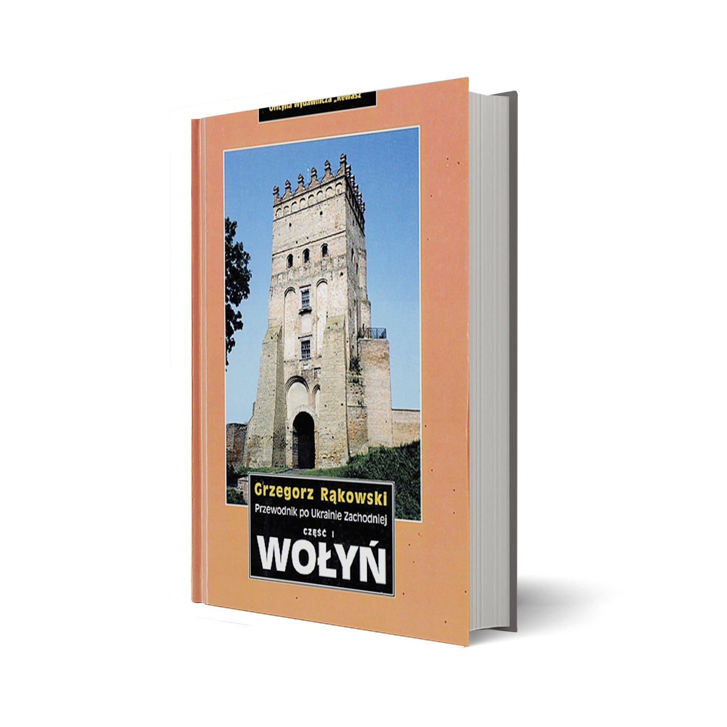 Wołyń. Przewodnik po Ukrainie Zachodniej część I
