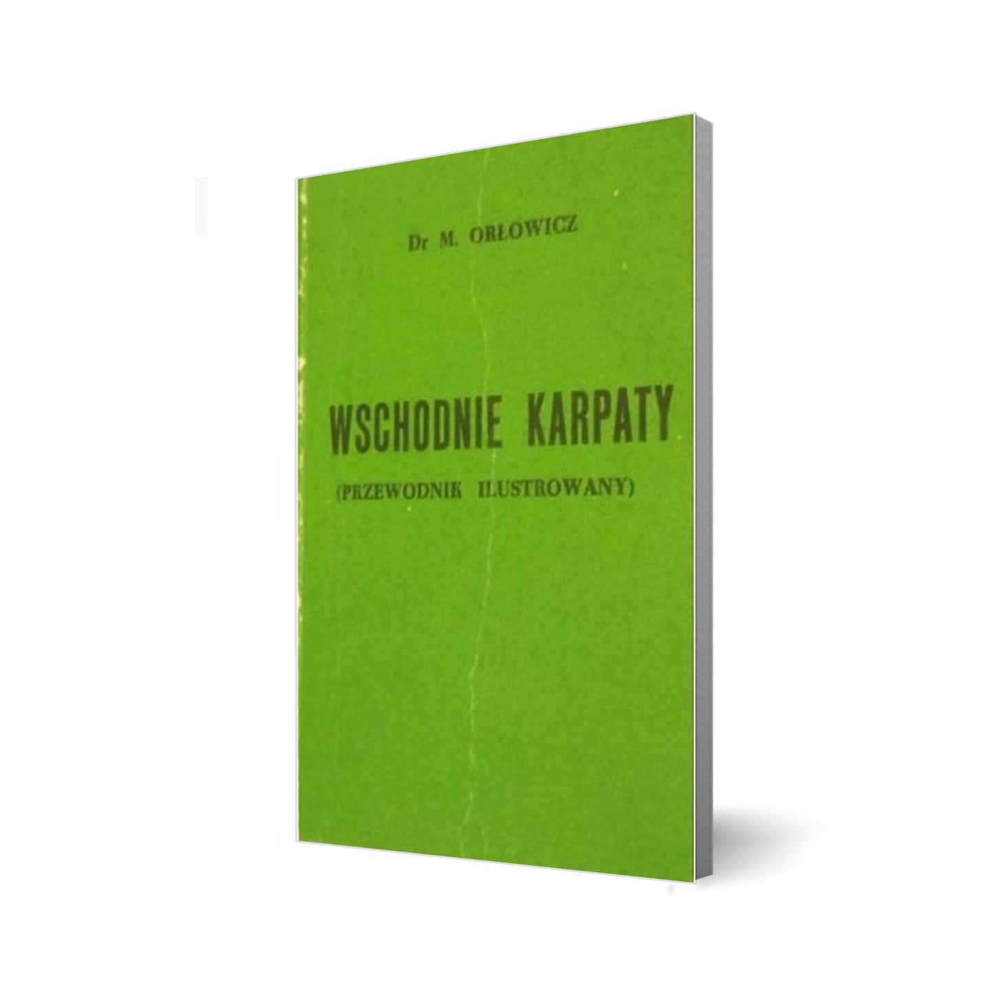 Wschodnie Karpaty. Ilustrowany przewodnik po Wschodnich Karpatach Galicyi, Bukowiny i Węgier