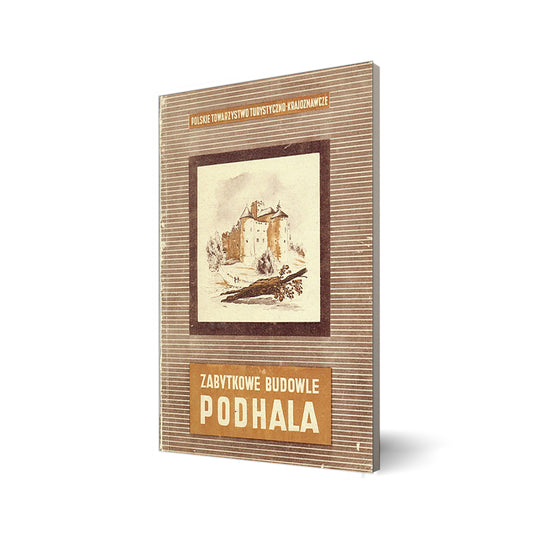 Zabytkowe budowle Podhala