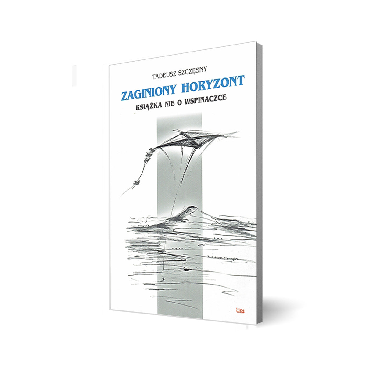 Zaginiony horyzont. Książka nie o wspinaczce