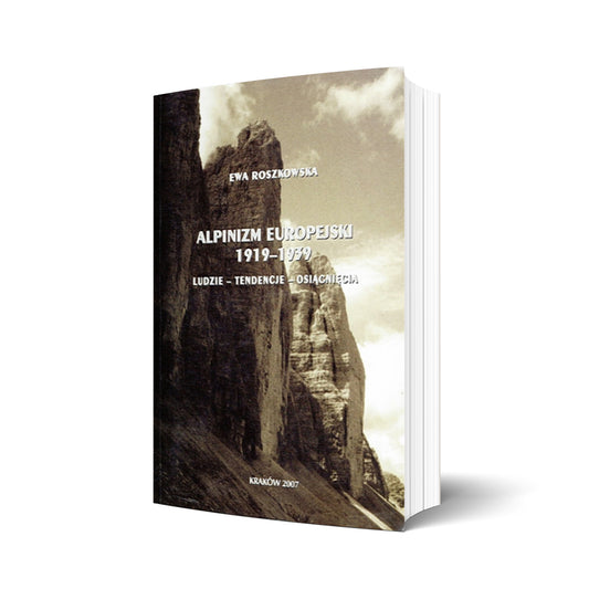 Alpinizm europejski 1919-1939. Ludzie, tendencje, osiągnięcia