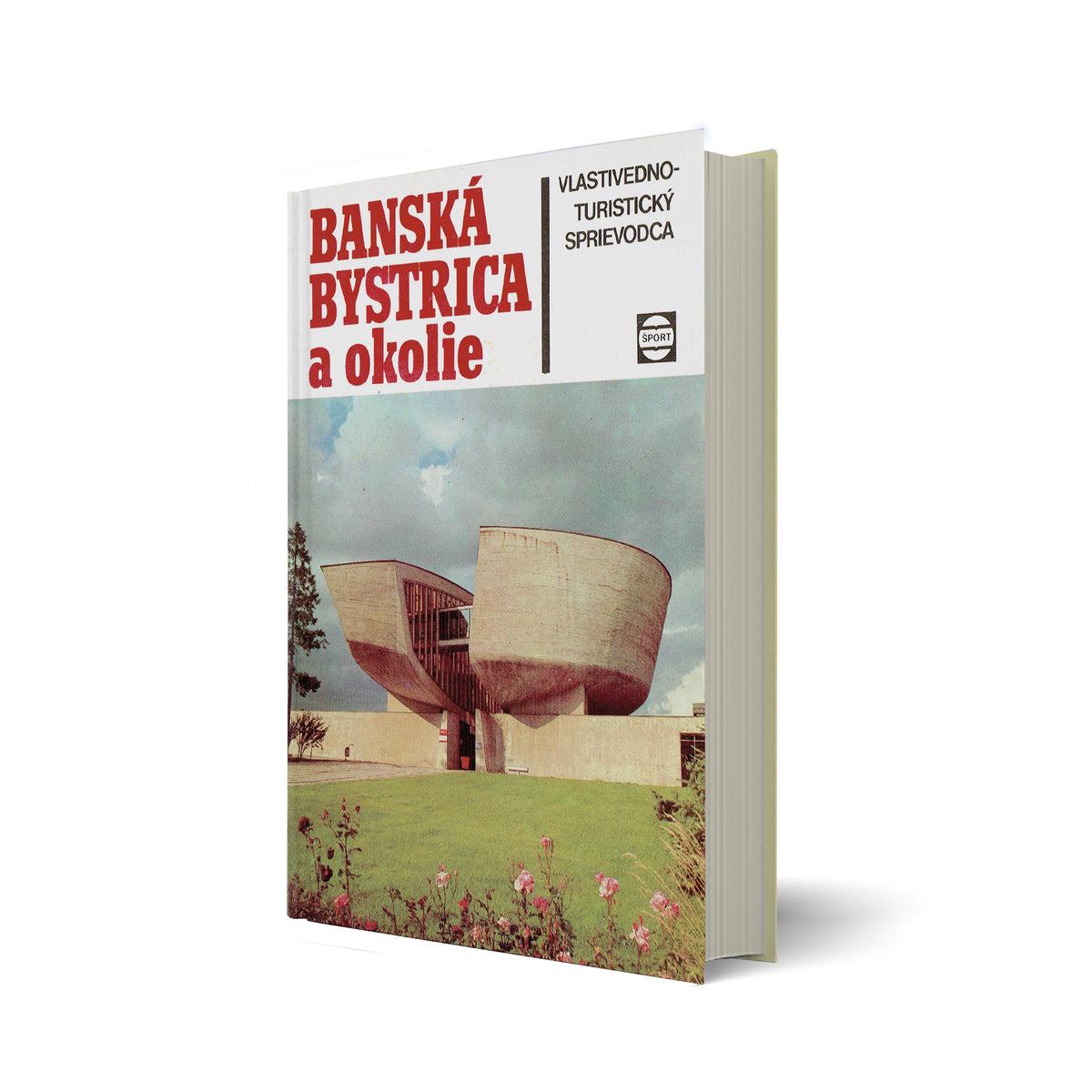 Banská Bystrica a okolie. Vlastivedno - turistický sprievodca