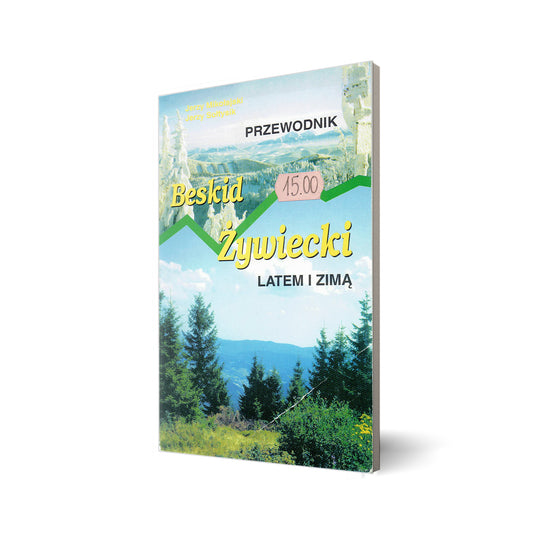 Beskid Żywiecki latem i zimą. Przewodnik