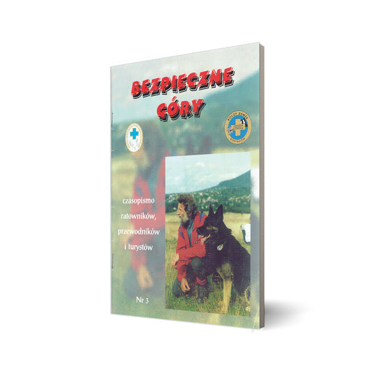 Bezpieczne Góry. Czasopismo ratowników, przewodnik i turystów. Nr 3