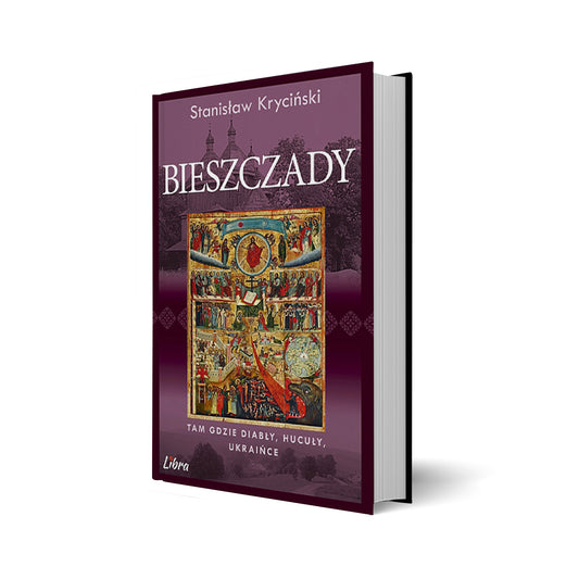 Bieszczady. Tam gdzie diabły, hucuły, Ukraińce