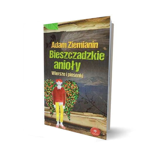 Bieszczadzkie Anioły. Wiersze i piosenki
