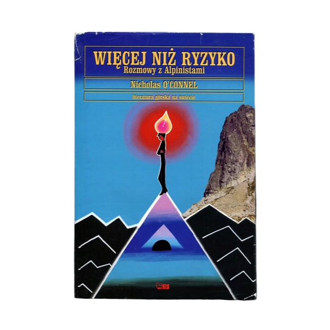 Więcej niż ryzyko. Rozmowy z Alpinistami
