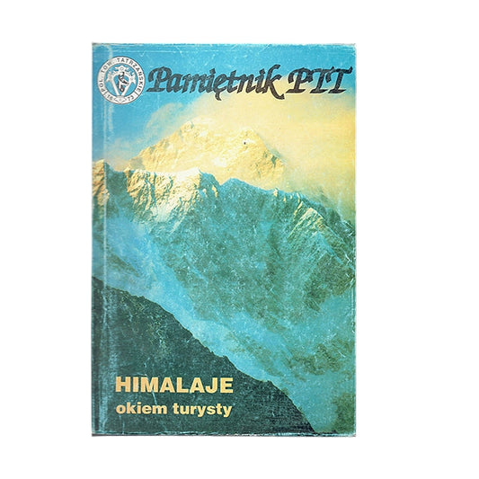 Pamiętnik PTT. Tom 6. Himalaje okiem turysty