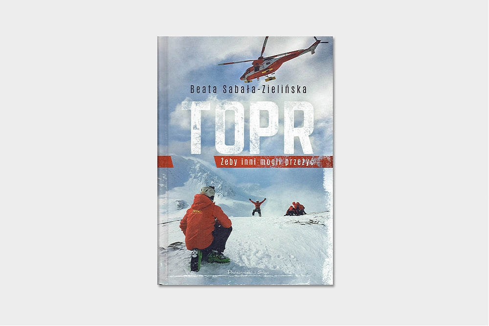 TOPR. Żeby inni mogli przeżyć