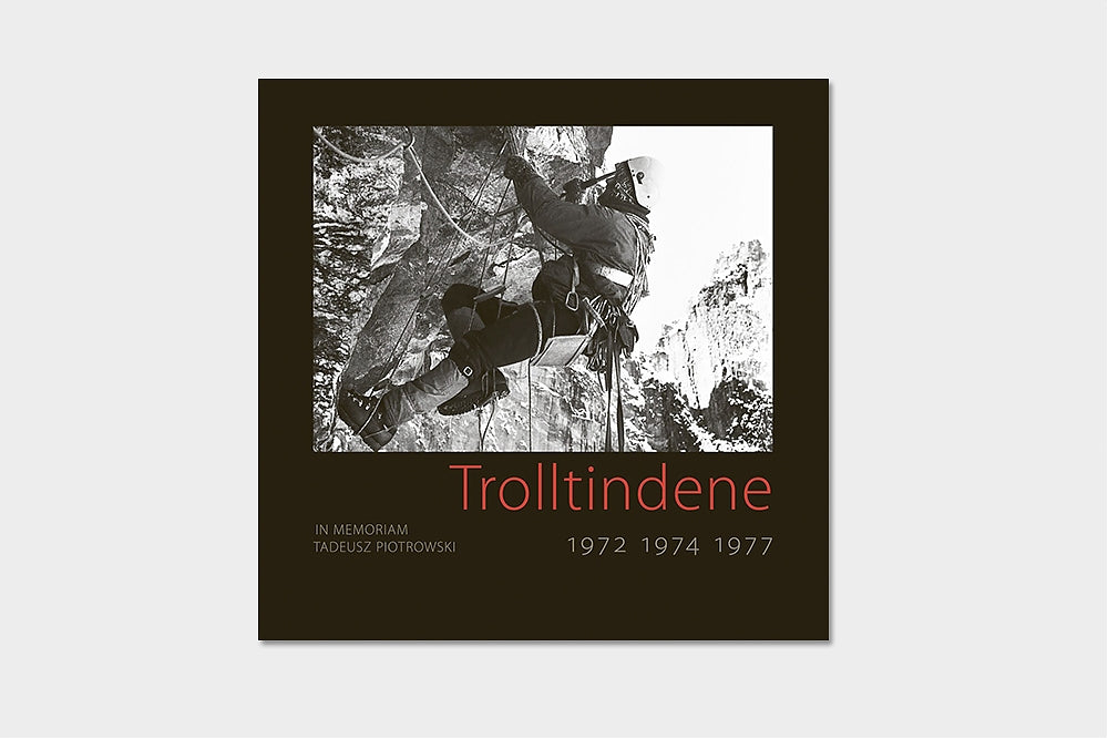 Trolltindene 1972, 1974, 1977. In memoriam Tadeusz Piotrowski