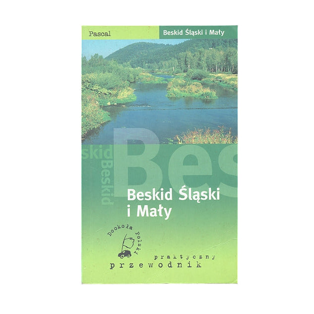 Beskid Śląski i Mały. Praktyczny przewodnik