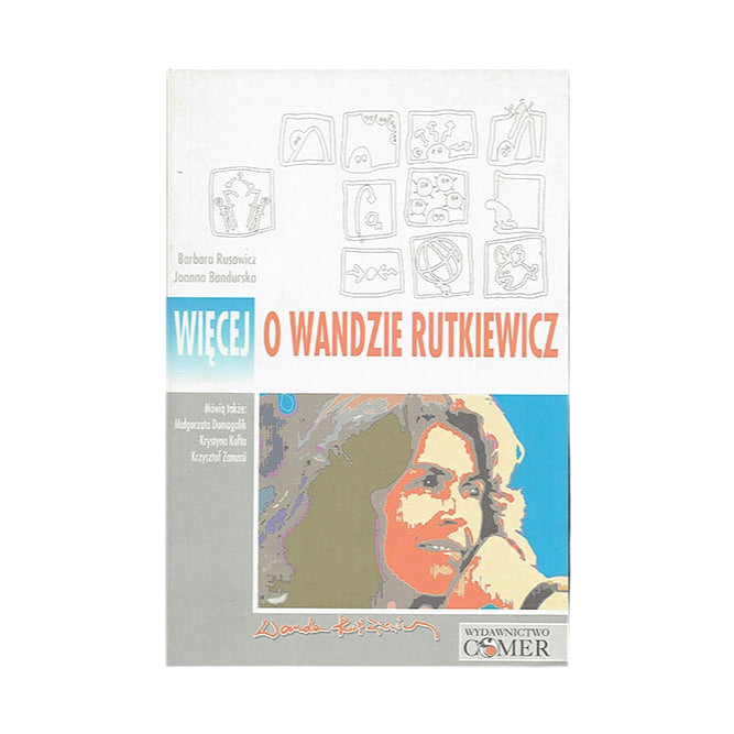 Więcej o Wandzie Rutkiewicz