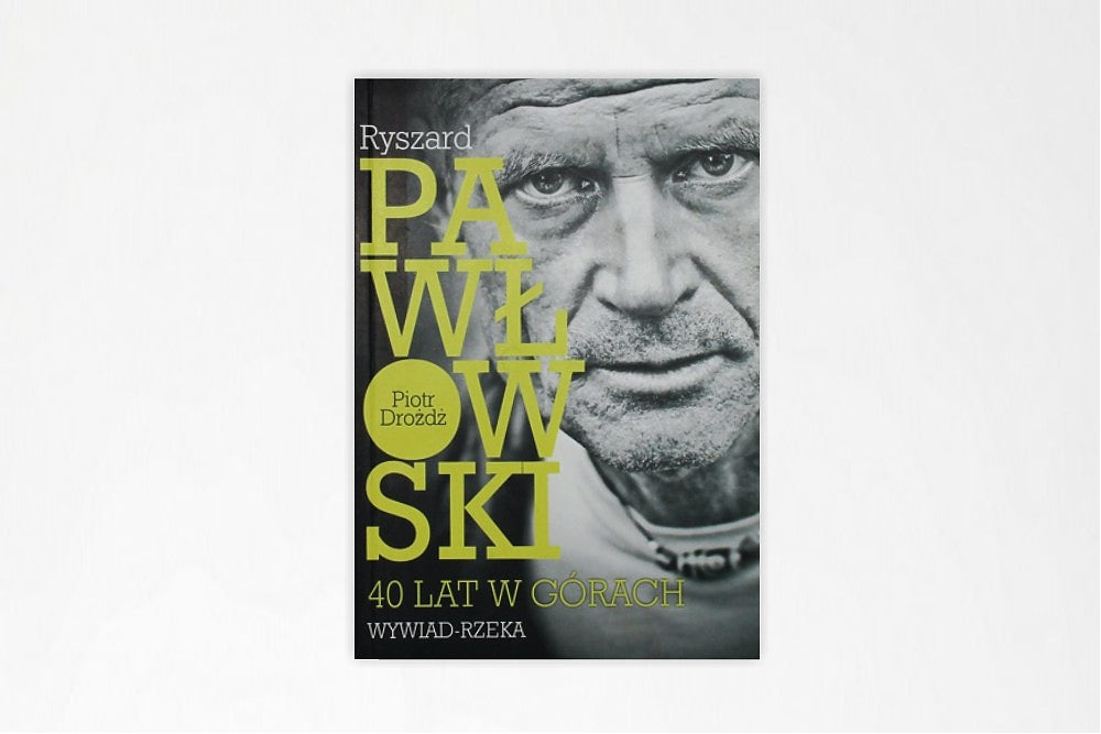 Ryszard Pawłowski – 40 lat w górach