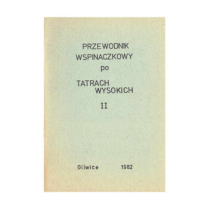 Przewodnik wspinaczkowy po Tatrach Wysokich II