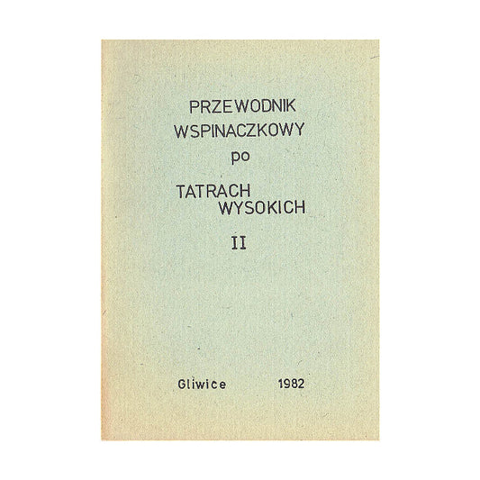 Przewodnik wspinaczkowy po Tatrach Wysokich II