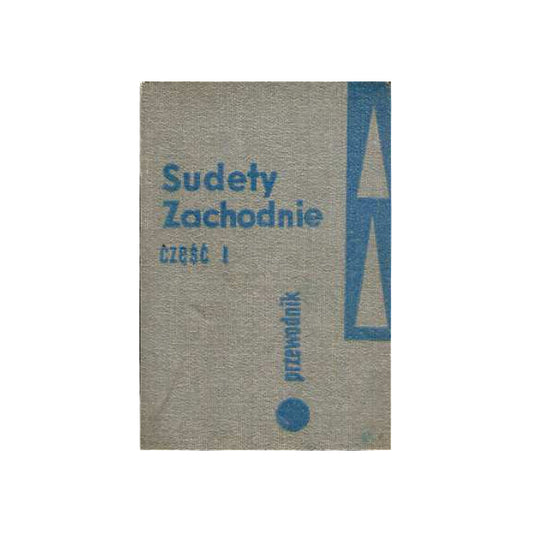 Sudety Zachodnie. Część I. Przewodnik. Wyd. II