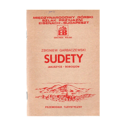 Sudety. Jakuszyce - Boboszów. Przewodnik turystyczny