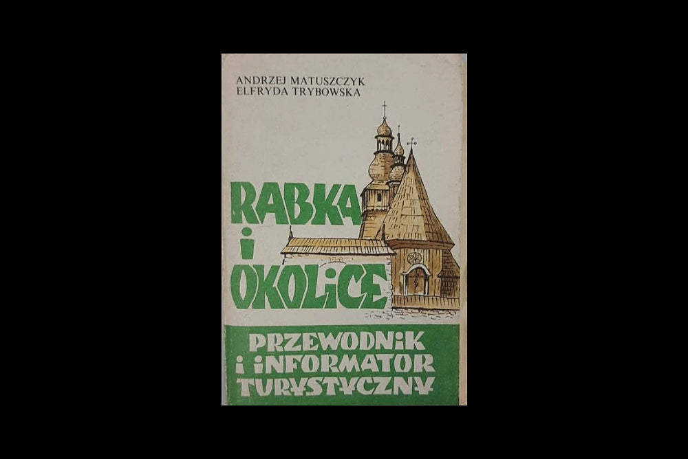 Rabka i okolice. Przewodnik i informator turystyczny