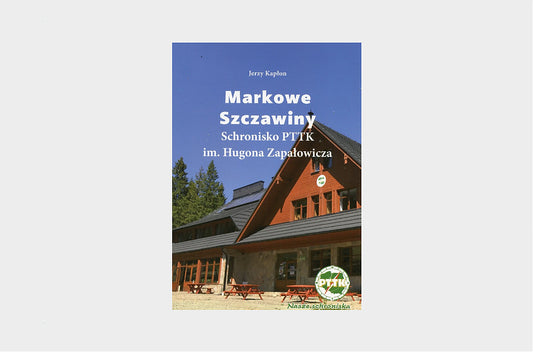 Markowe Szczawiny. Schronisko PTTK im. Hugona Zapałowicza