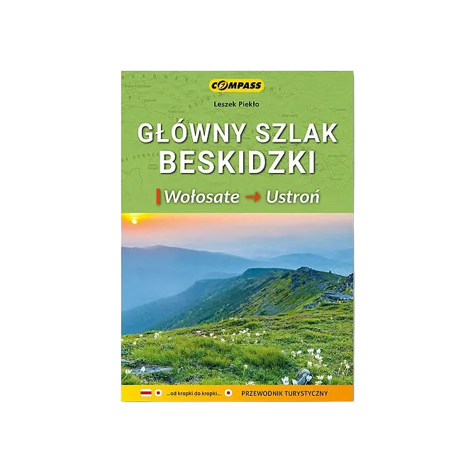 Główny Szlak Beskidzki. Wołosate - Ustroń. Przewodnik turystyczny