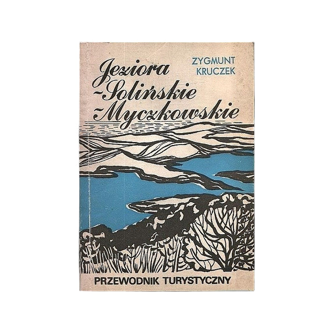 Jeziora Solińskie i Myczkowskie. Przewodnik turystyczny